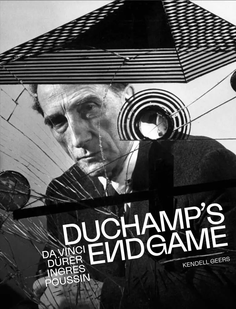 Cover: 9780300278934 | Duchamp's Endgame | Da Vinci, Durer, Ingres, Poussin | Kendell Geers
