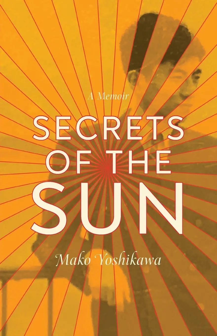Cover: 9780814258934 | Secrets of the Sun | A Memoir | Mako Yoshikawa | Taschenbuch | 2024