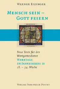 Cover: 9783791718934 | Mensch sein - Gott feiern. Werktage im Jahreskreis 2 | Werner Eizinger