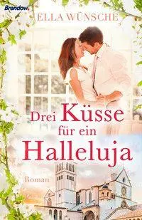 Cover: 9783865068934 | Drei Küsse für ein Halleluja | Roman | Ella Wünsche | Taschenbuch