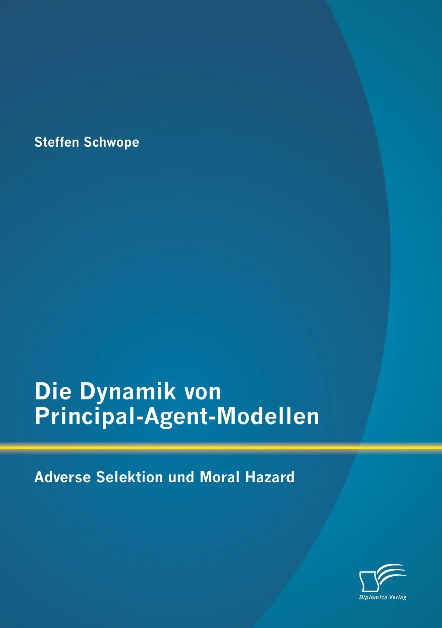 Cover: 9783958508934 | Die Dynamik von Principal-Agent-Modellen: Adverse Selektion und...