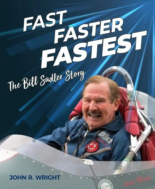 Cover: 9781956309034 | Fast, Faster, Fastest | The Bill Sadler Story | John R Wright | Buch