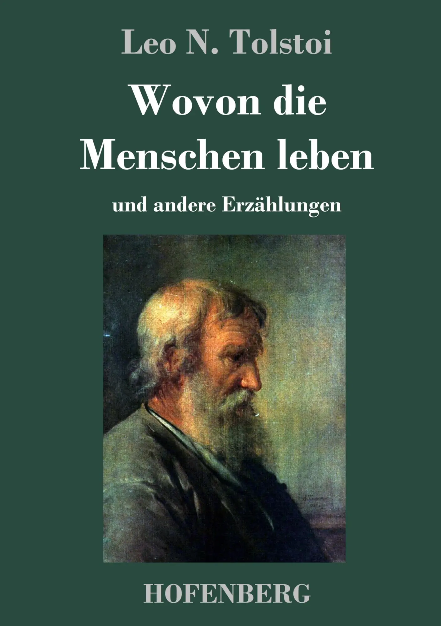 Cover: 9783743709034 | Wovon die Menschen leben | und andere Erzählungen | Leo N. Tolstoi