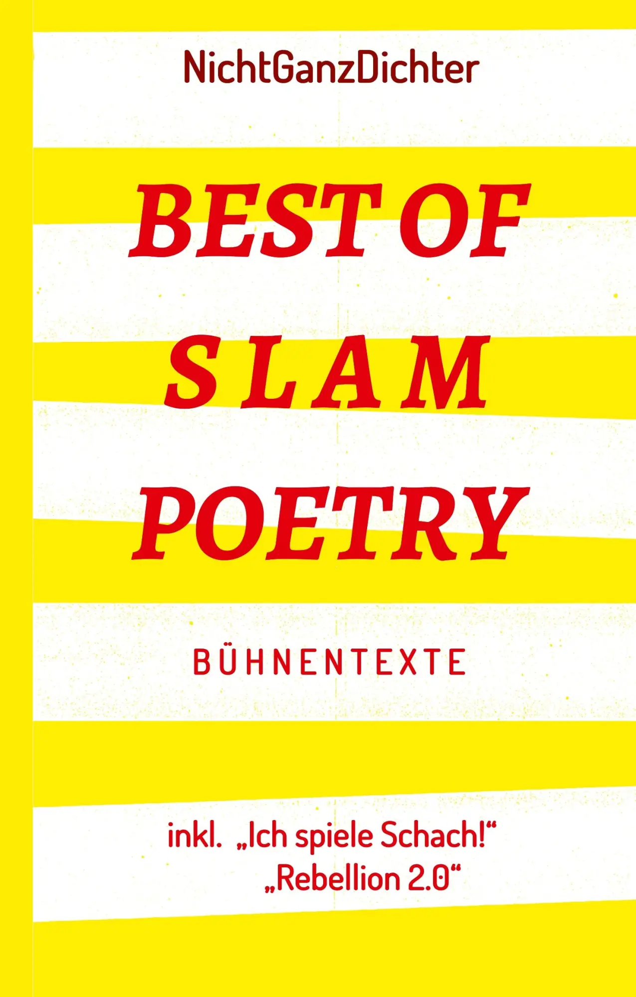 Cover: 9783746919034 | Best of Slam Poetry | Bühnentexte - NichtGanzDichter | Buch | 180 S.