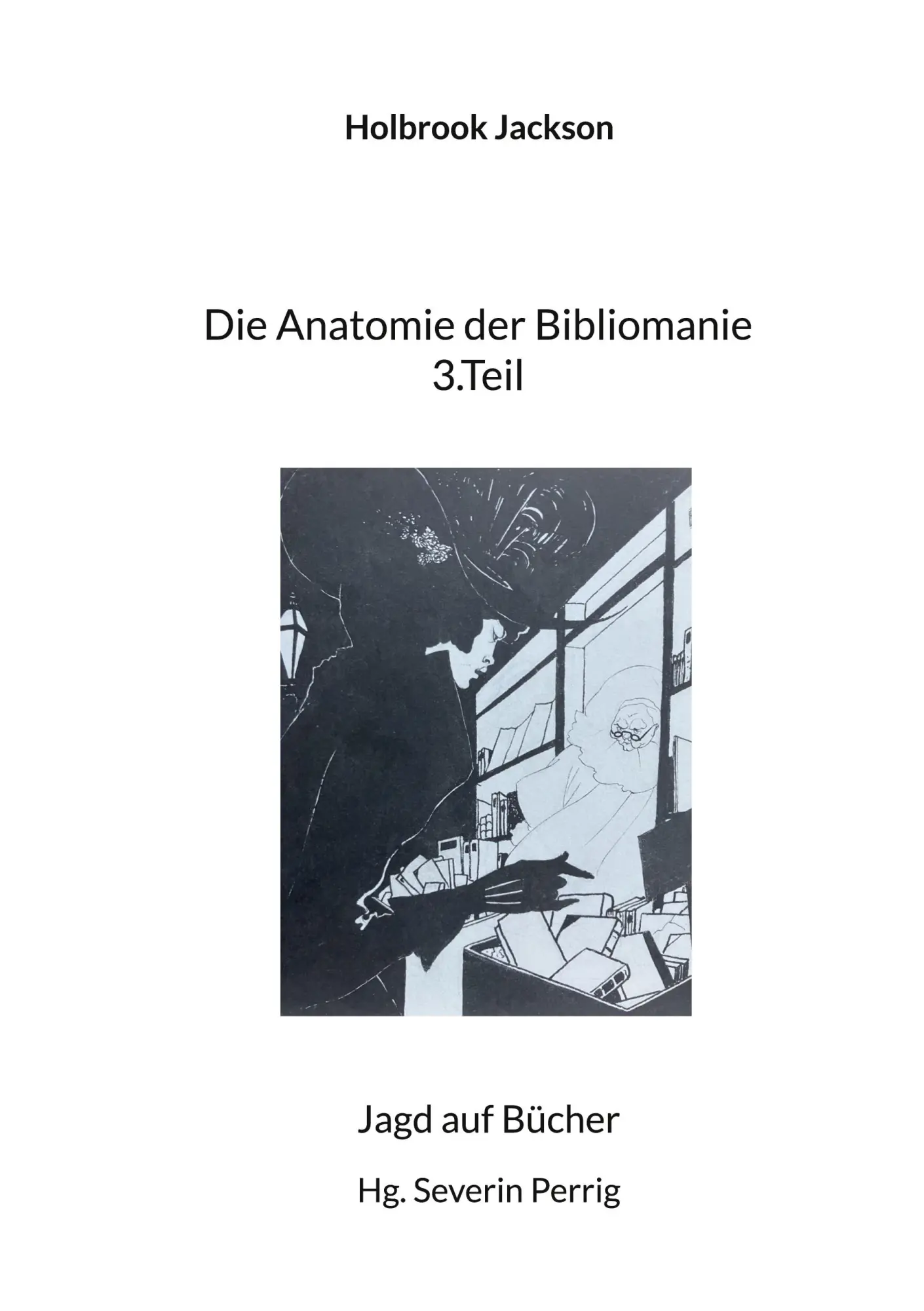 Cover: 9783819279034 | Die Anatomie der Bibliomanie 3.Teil | Jagd auf Bücher | Jackson | Buch