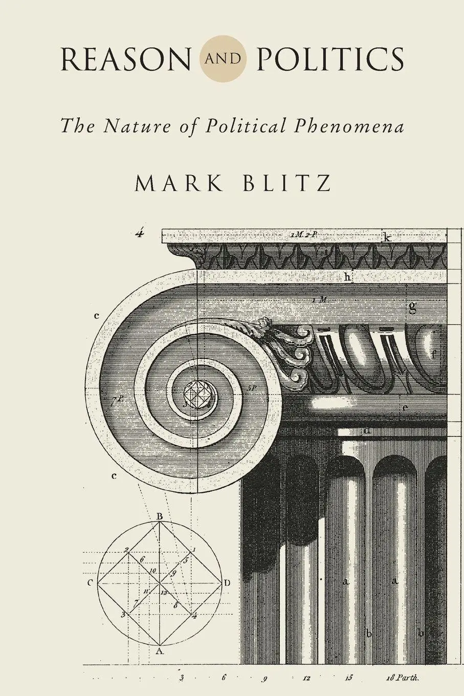 Cover: 9780268109134 | Reason and Politics | The Nature of Political Phenomena | Mark Blitz