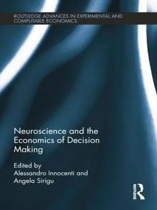 Cover: 9781138799134 | Neuroscience and the Economics of Decision Making | Innocenti (u. a.)