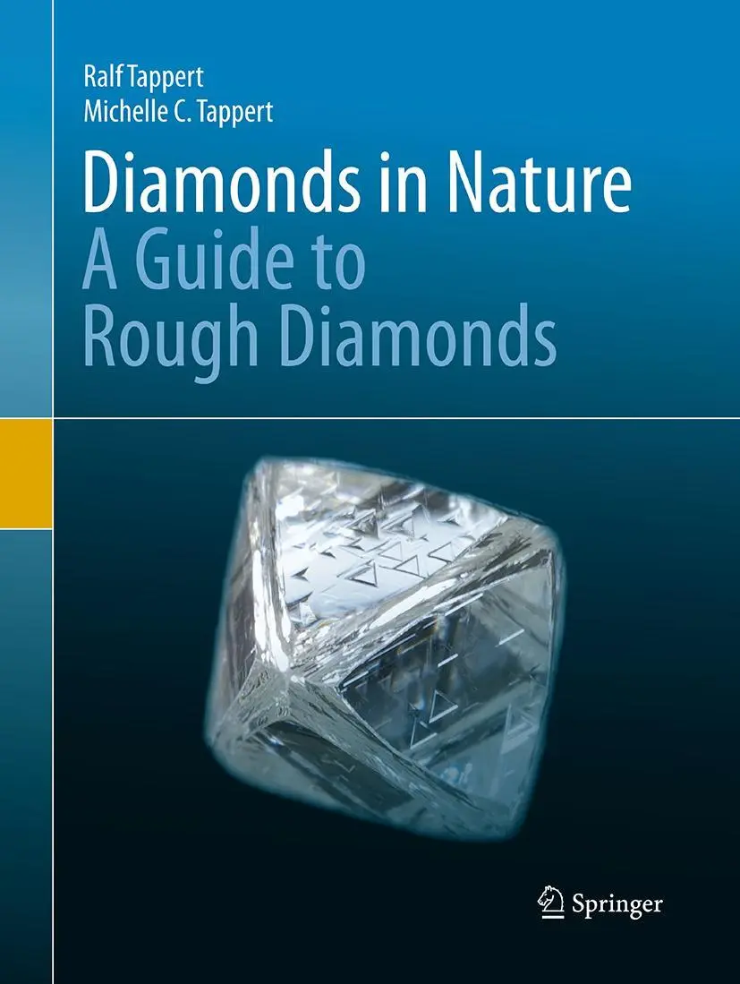 Cover: 9783662519134 | Diamonds in Nature | A Guide to Rough Diamonds | Ralf Tappert (u. a.)