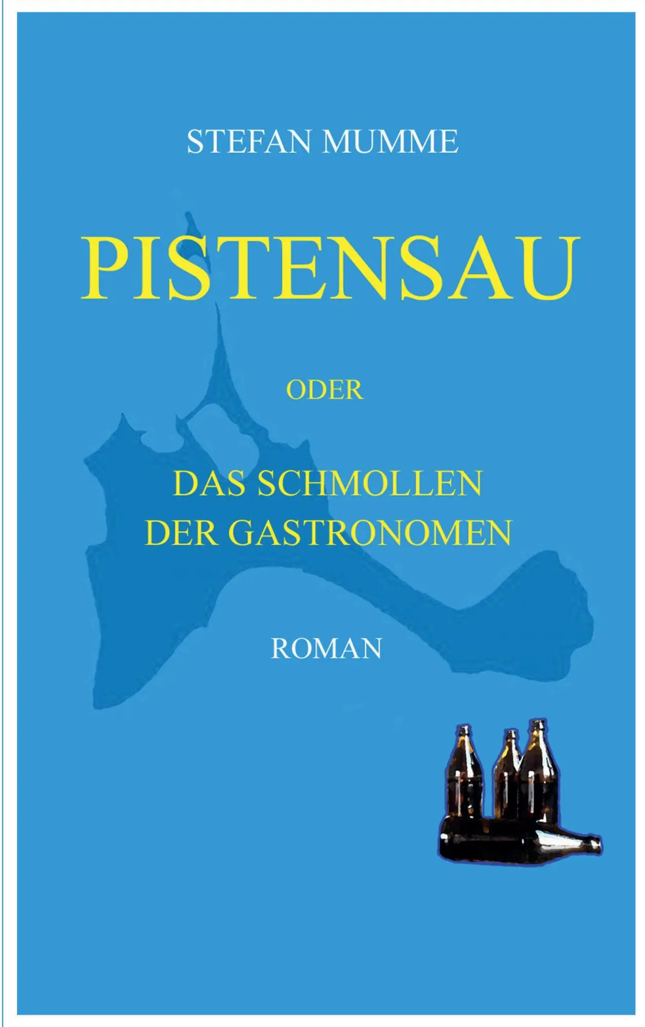 Cover: 9783740729134 | Pistensau | oder Das Schmollen der Gastronomen | Stefan Mumme | Buch
