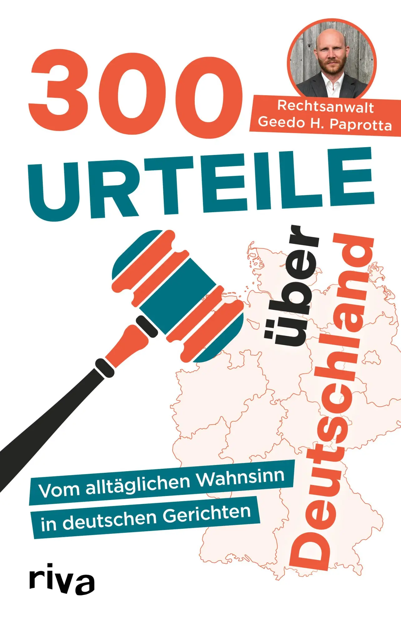 Cover: 9783742329134 | 300 Urteile über Deutschland | Geedo Paprotta | Taschenbuch | 192 S.