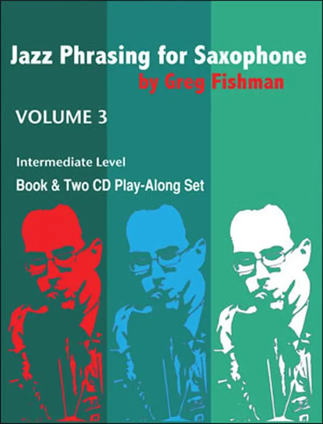 Cover: 9780984349234 | Jazz Phrasing for Saxophone Volume 3 | Greg Fishman | Buch + CD