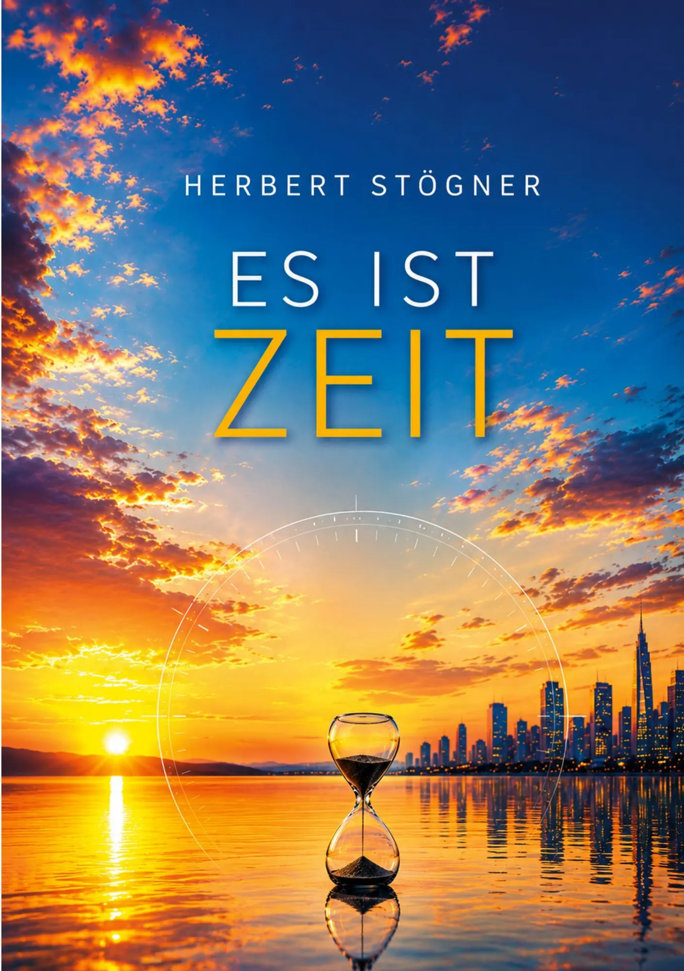 Cover: 9783695729234 | Es ist Zeit | Ein naturphilosophischer Blick auf Zeit | Stögner | Buch