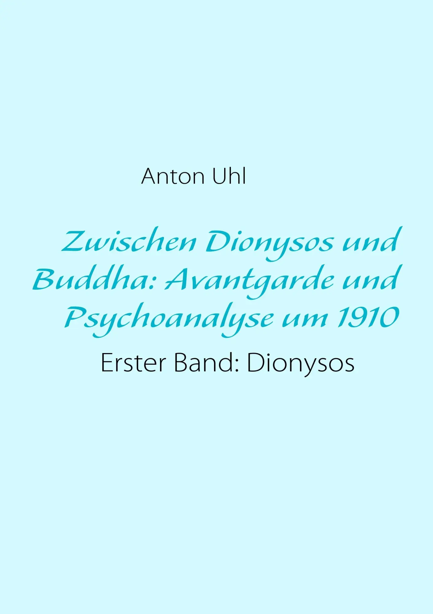 Cover: 9783839129234 | Zwischen Dionysos und Buddha: Avantgarde und Psychoanalyse um 1910