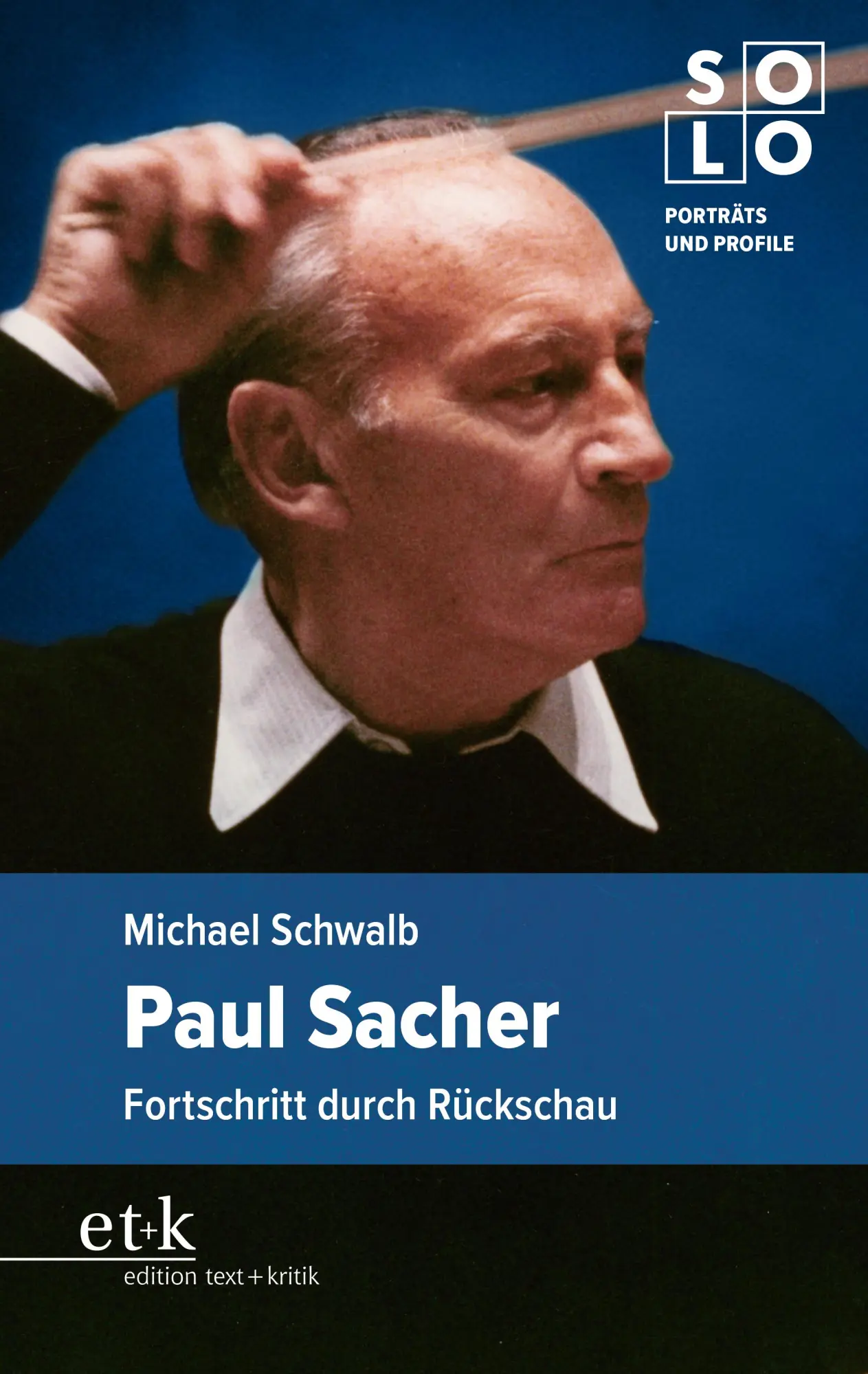 Cover: 9783967079234 | Paul Sacher | Fortschritt durch Rückschau | Michael Schwalb | Buch