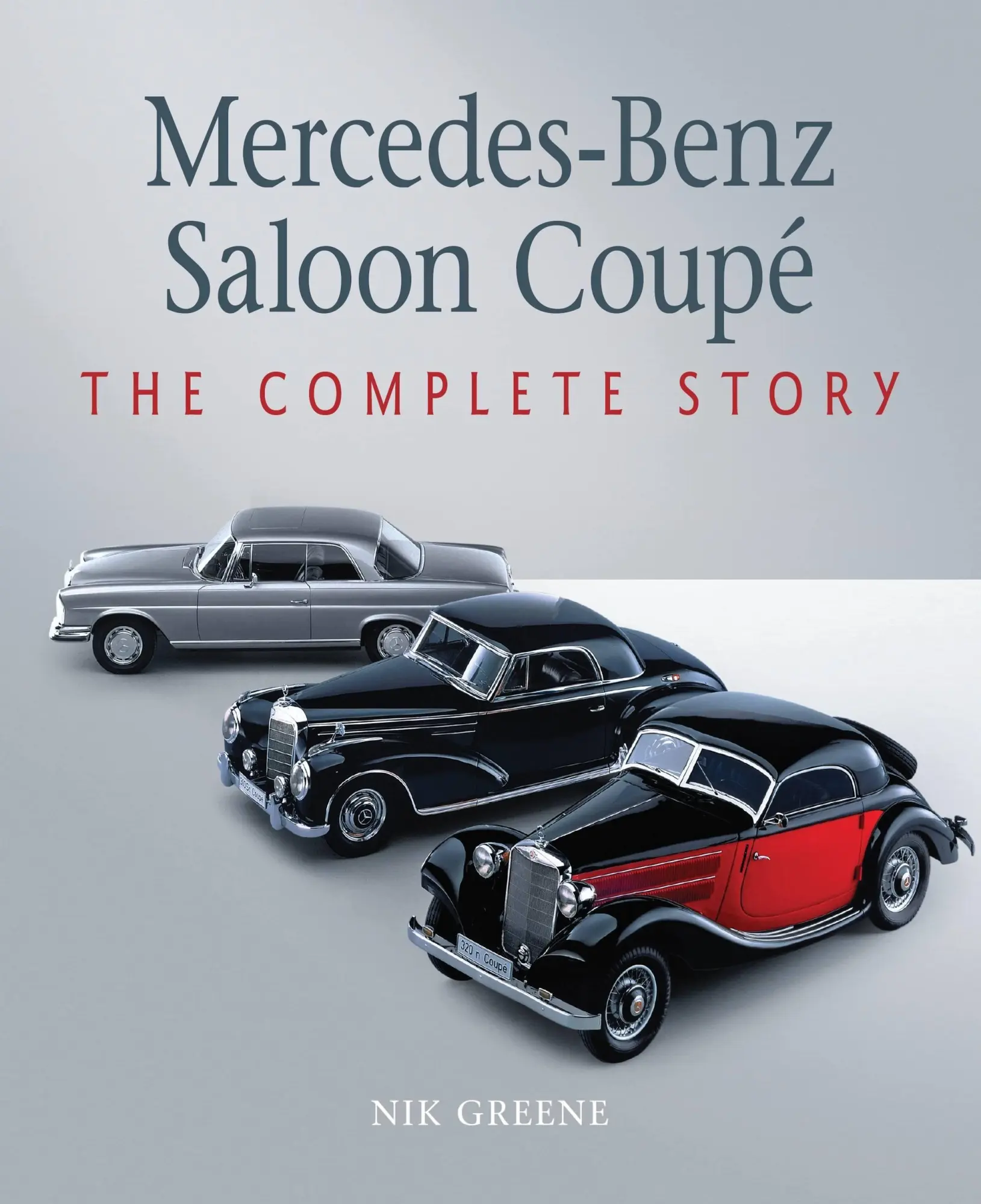 Cover: 9781785009334 | Mercedes-Benz Saloon Coupe | The Complete Story | Nicholas Greene