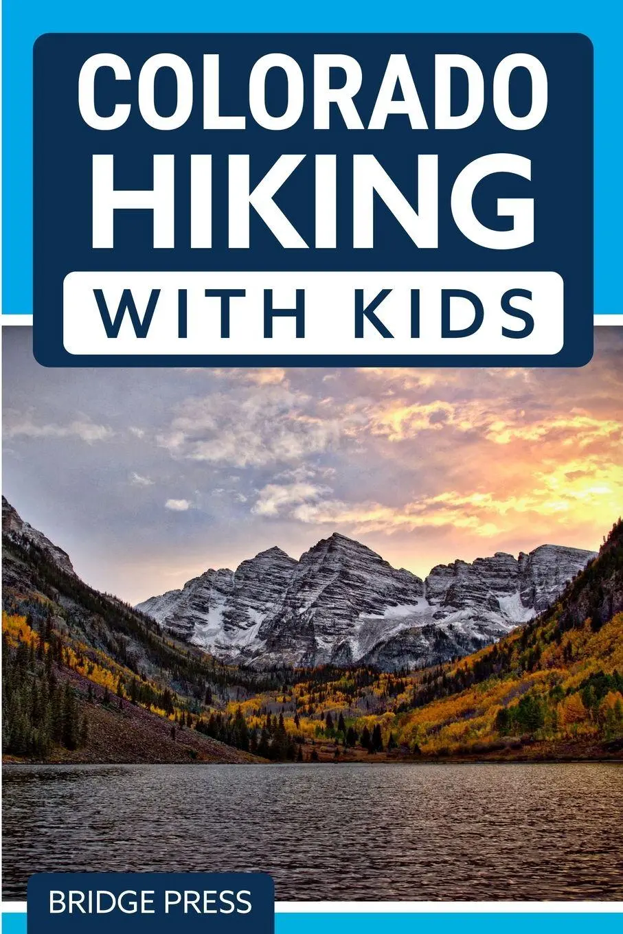 Cover: 9781955149334 | Colorado Hiking with Kids | Bridge Press | Taschenbuch | Englisch
