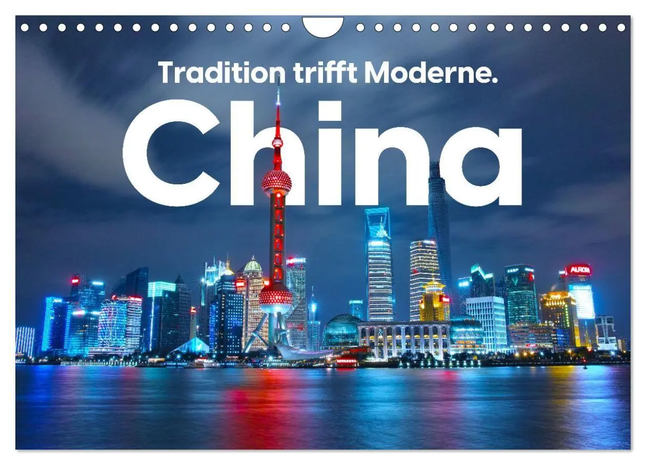 Cover: 9783569469334 | China - Tradition trifft Moderne. (Wandkalender 2027 DIN A4 quer),...