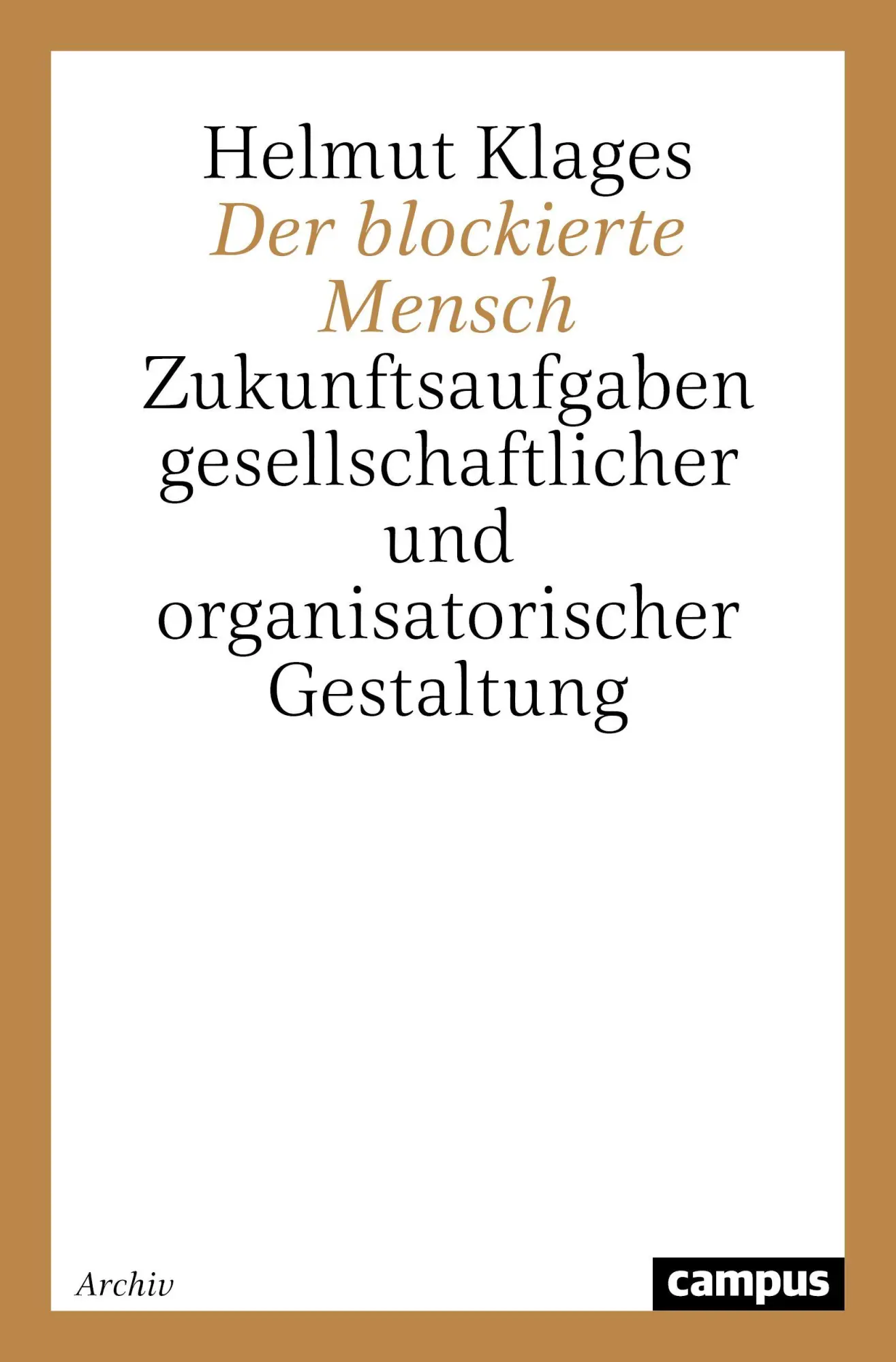 Cover: 9783593369334 | Der blockierte Mensch | Helmut Klages | Taschenbuch | 218 S. | Deutsch