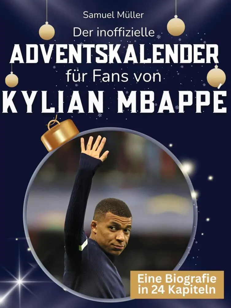 Cover: 9783695339334 | Der inoffizielle Adventskalender für Fans von Kylian Mbappé | Müller
