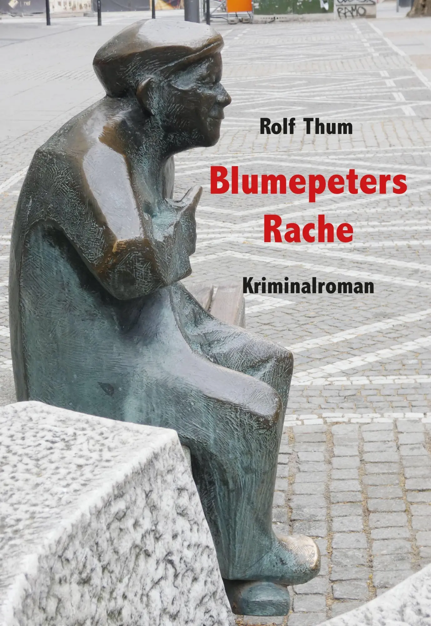 Cover: 9783931569334 | Blumepeters Rache | Kriminalroman | Rolf Thum | Taschenbuch | Deutsch