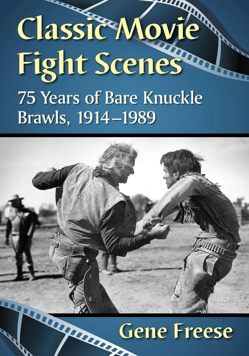 Cover: 9781476669434 | Classic Movie Fight Scenes | Gene Freese | Taschenbuch | Englisch