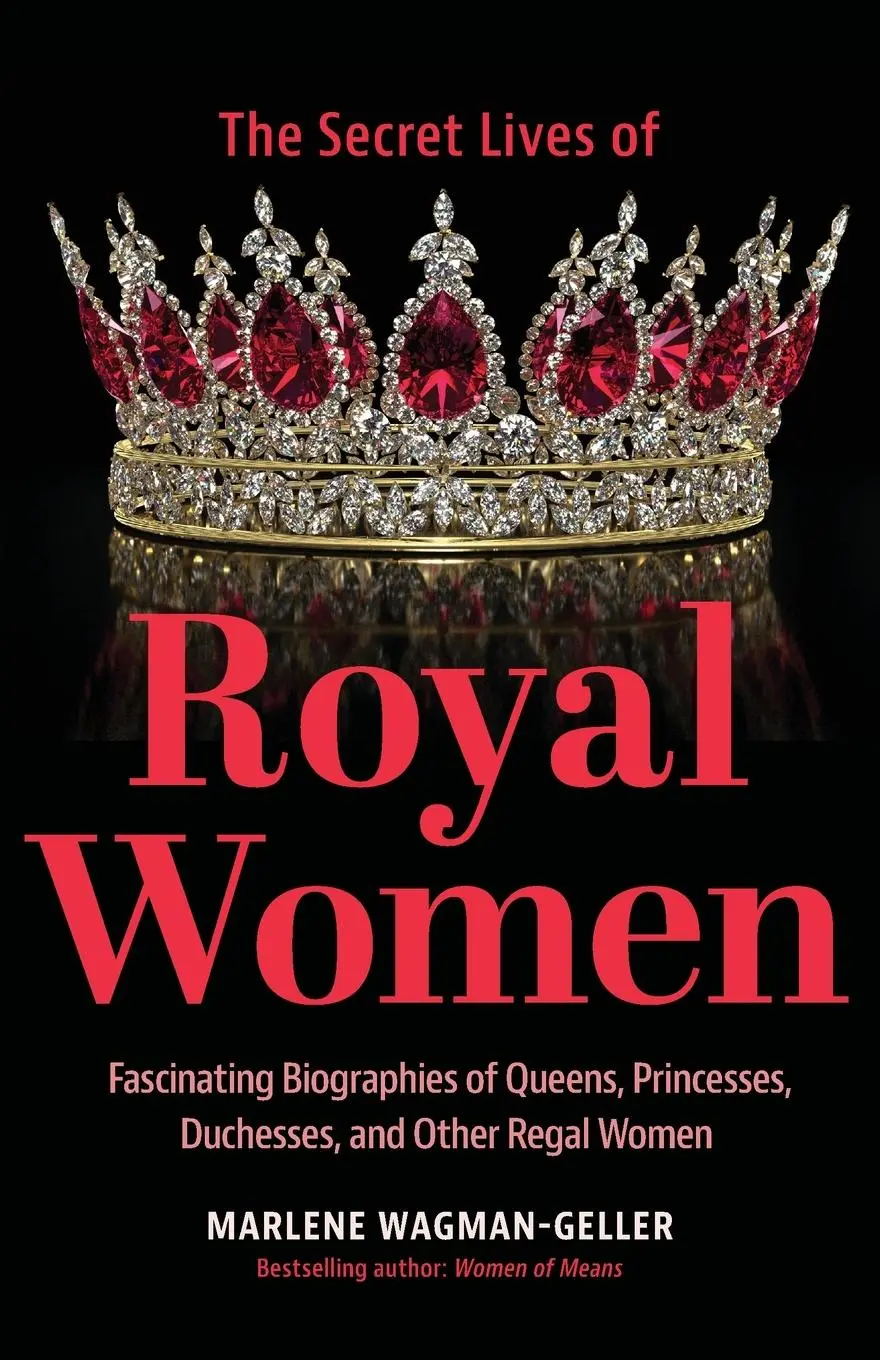 Cover: 9781642509434 | Secret Lives of Royal Women | Marlene Wagman-Geller | Taschenbuch