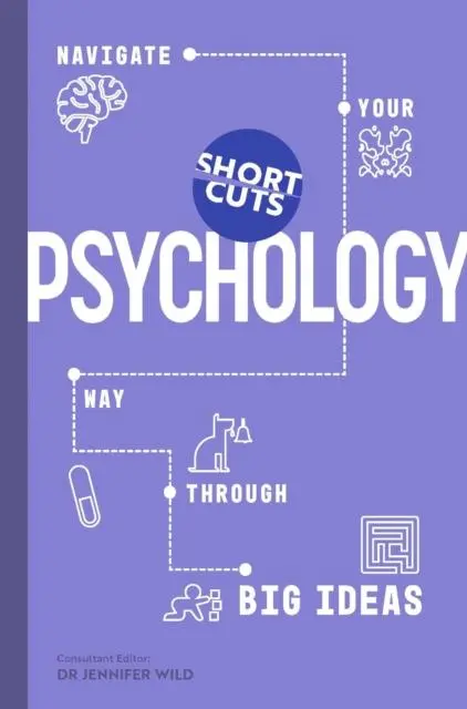 Cover: 9781785789434 | Short Cuts: Psychology | Navigate Your Way Through Big Ideas | Wild