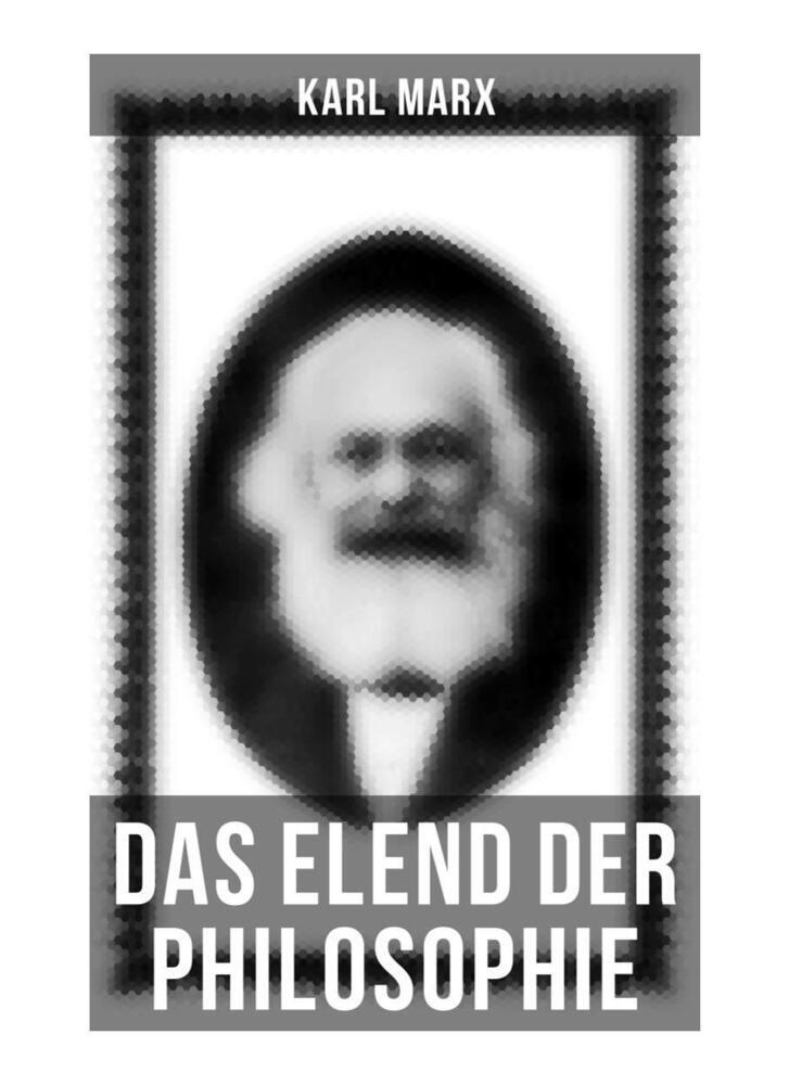 Cover: 9788027259434 | Karl Marx: Das Elend der Philosophie | Karl Marx | Taschenbuch | 84 S.