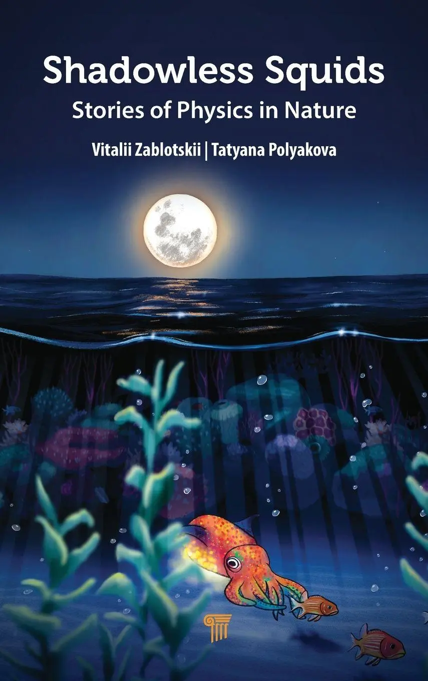 Cover: 9789815129434 | Shadowless Squids | Stories of Physics in Nature | Zablotskii (u. a.)