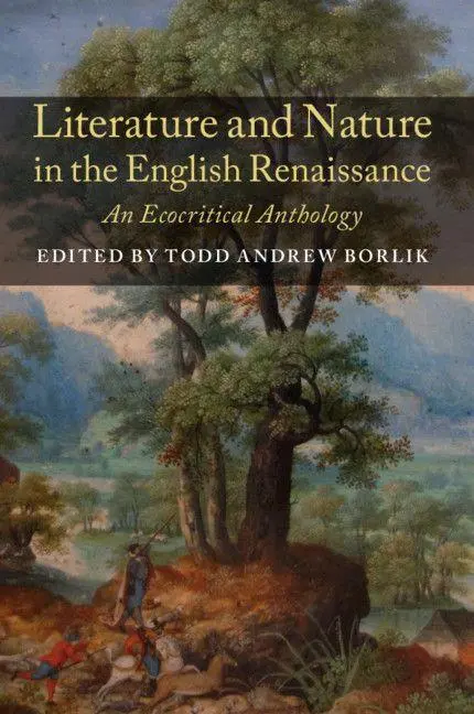 Cover: 9781316649534 | Literature and Nature in the English Renaissance | Todd Andrew Borlik