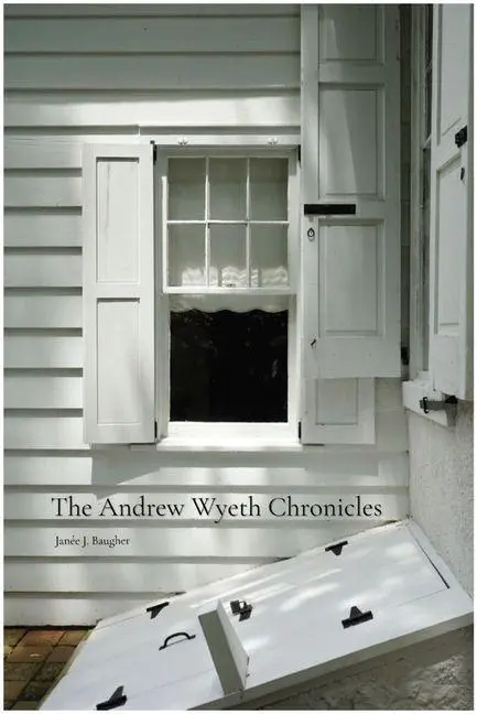 Cover: 9781961209534 | The Andrew Wyeth Chronicles | Janée Baugher | Taschenbuch | Englisch