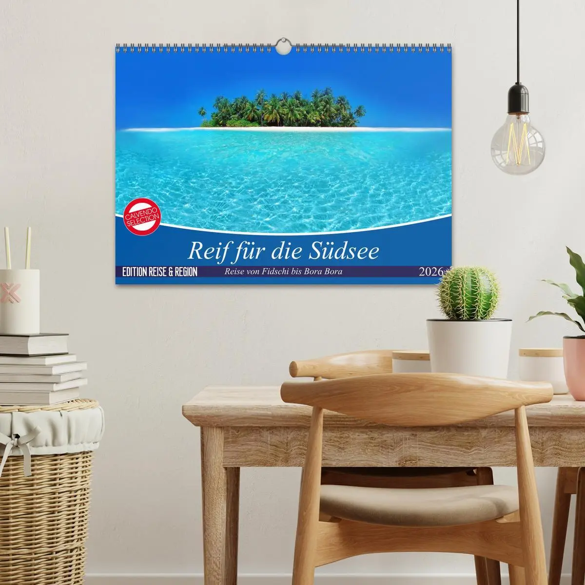 Bild: 9783457889534 | Reif für die Südsee. Reise von Fidschi bis Bora Bora (Wandkalender...