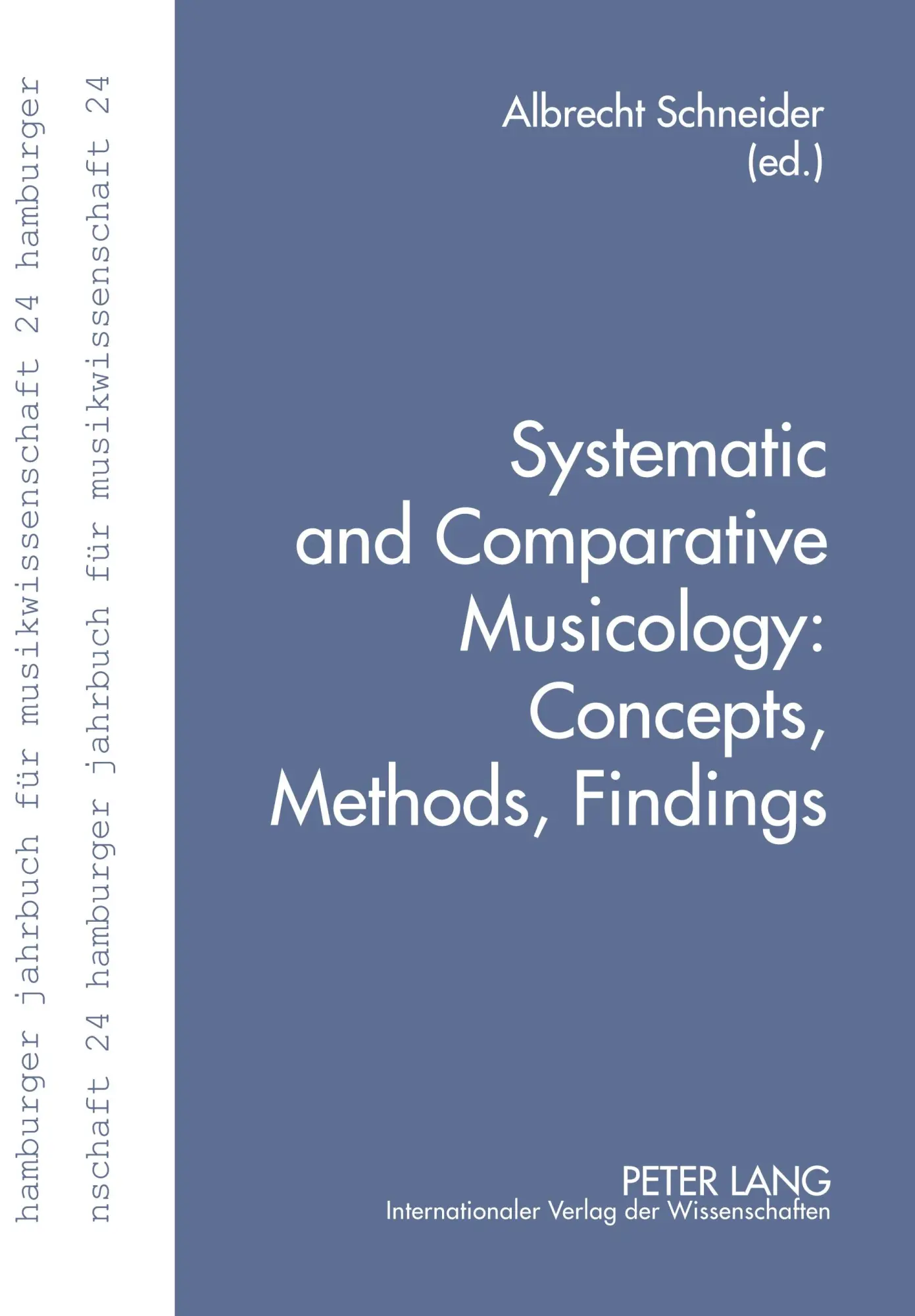 Cover: 9783631579534 | Systematic and Comparative Musicology: Concepts, Methods, Findings