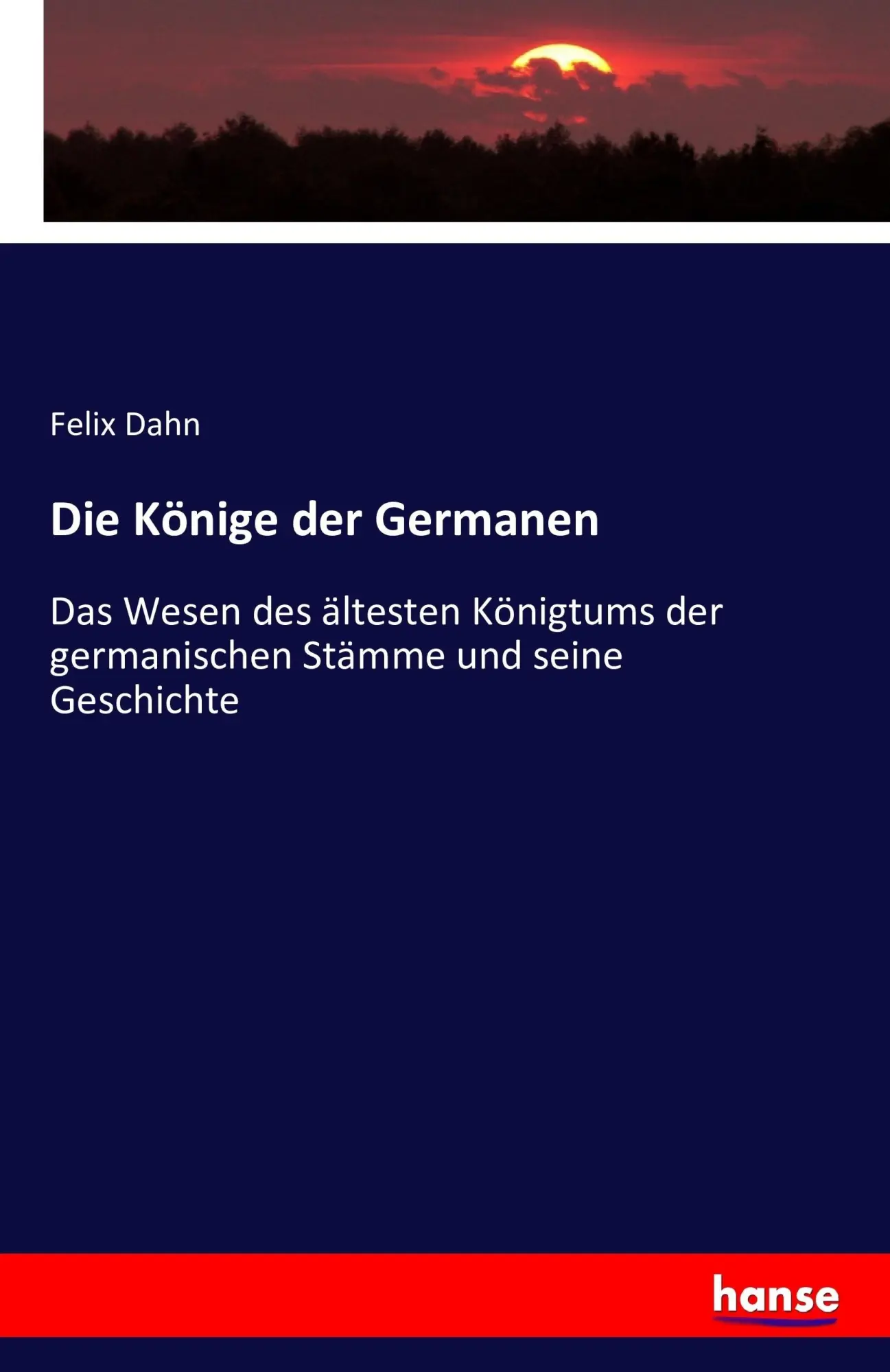 Cover: 9783741159534 | Die Könige der Germanen | Felix Dahn | Taschenbuch | 300 S. | Deutsch