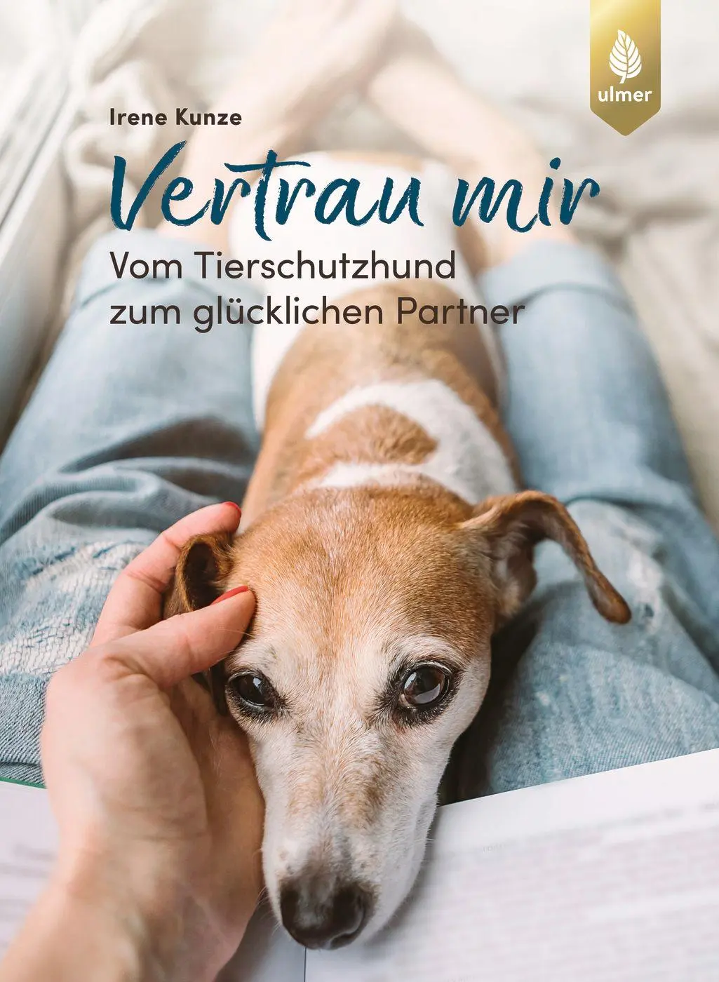 Cover: 9783818619534 | Vertrau mir | Vom Tierschutzhund zum glücklichen Partner | Irene Kunze