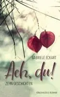 Cover: 9783826089534 | Ach, du! | Zehn Geschichten | Gabriele Eckart | Taschenbuch | 272 S.