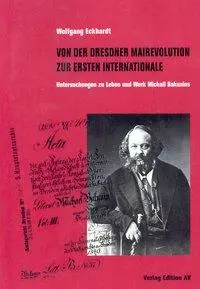 Cover: 9783936049534 | Von der Dresdner Mairevolution zur Ersten Internationalen | Eckhardt