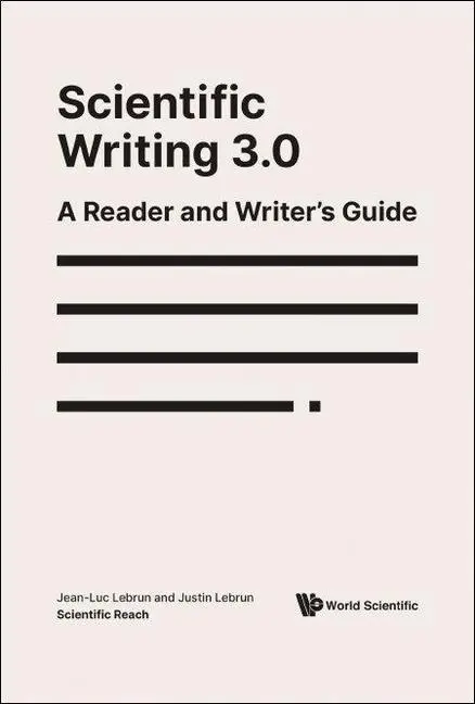 Cover: 9789811229534 | Scientific Writing 3.0: A Reader And Writer's Guide | Lebrun (u. a.)