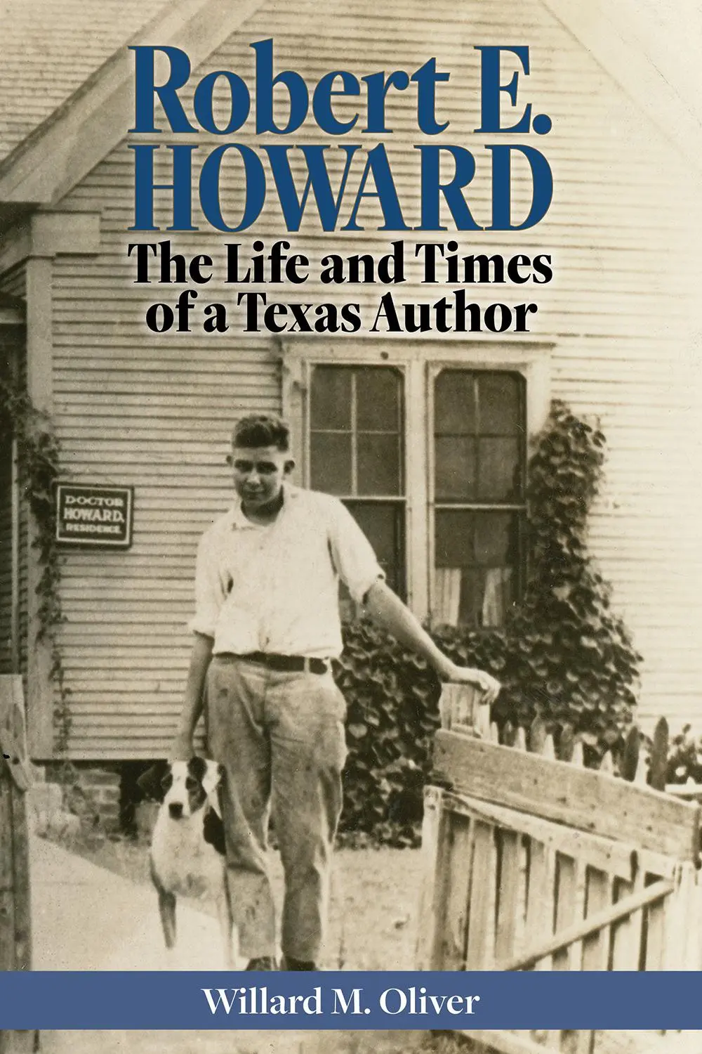 Cover: 9781574419634 | Robert E. Howard | The Life and Times of a Texas Author | Oliver