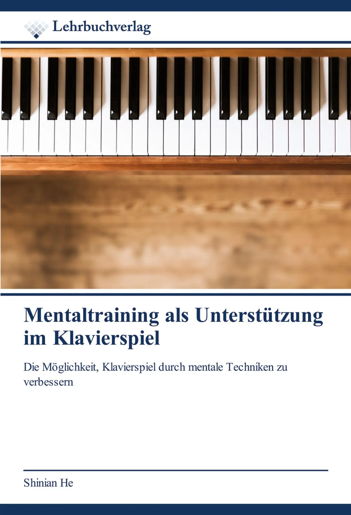 Cover: 9786200449634 | Mentaltraining als Unterstützung im Klavierspiel | Shinian He | Buch