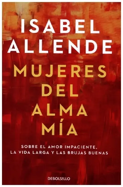 Cover: 9788466359634 | Mujeres del alma mia | Isabel Allende | Taschenbuch | 192 S. | 2022