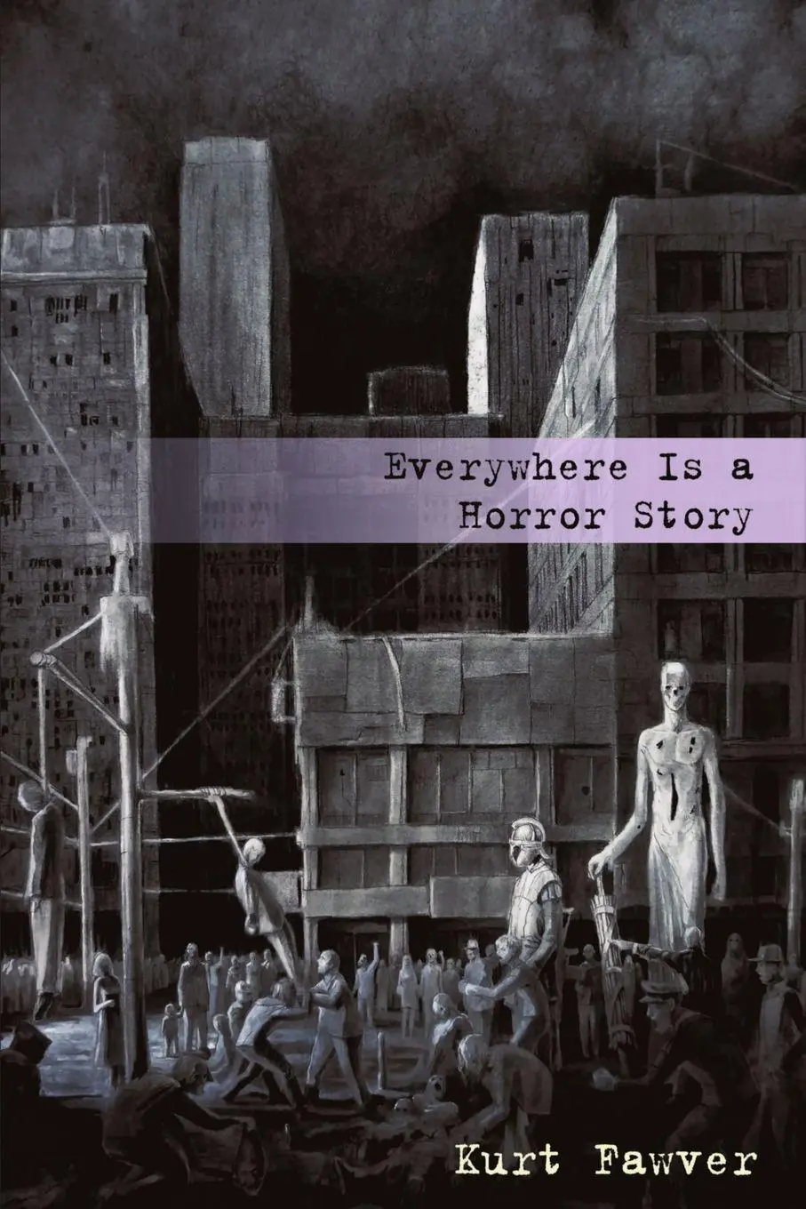 Cover: 9798234069634 | Everywhere Is a Horror Story | Kurt Fawver | Taschenbuch | Englisch