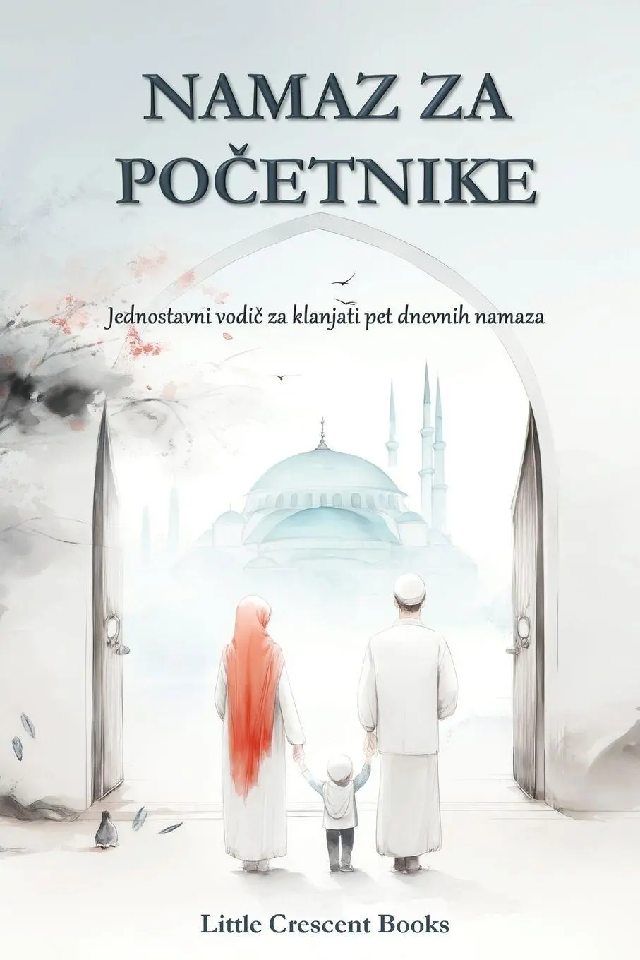 Cover: 9781069509734 | Namaz za Po¿etnike | Little Crescent Books | Taschenbuch | ? | 2025