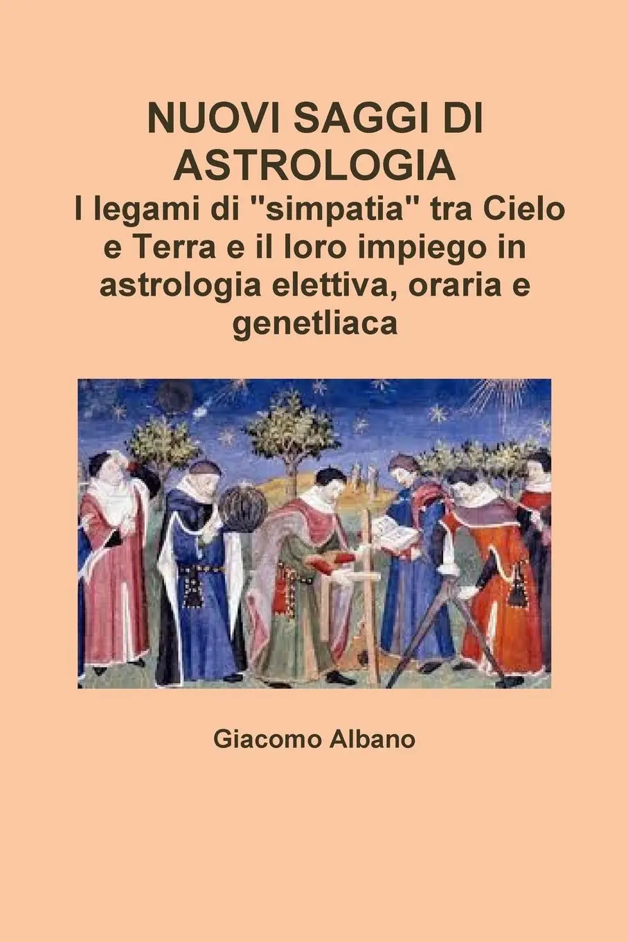 Cover: 9781326389734 | NUOVI SAGGI DI ASTROLOGIA. I legami di "simpatia" tra Cielo e Terra...