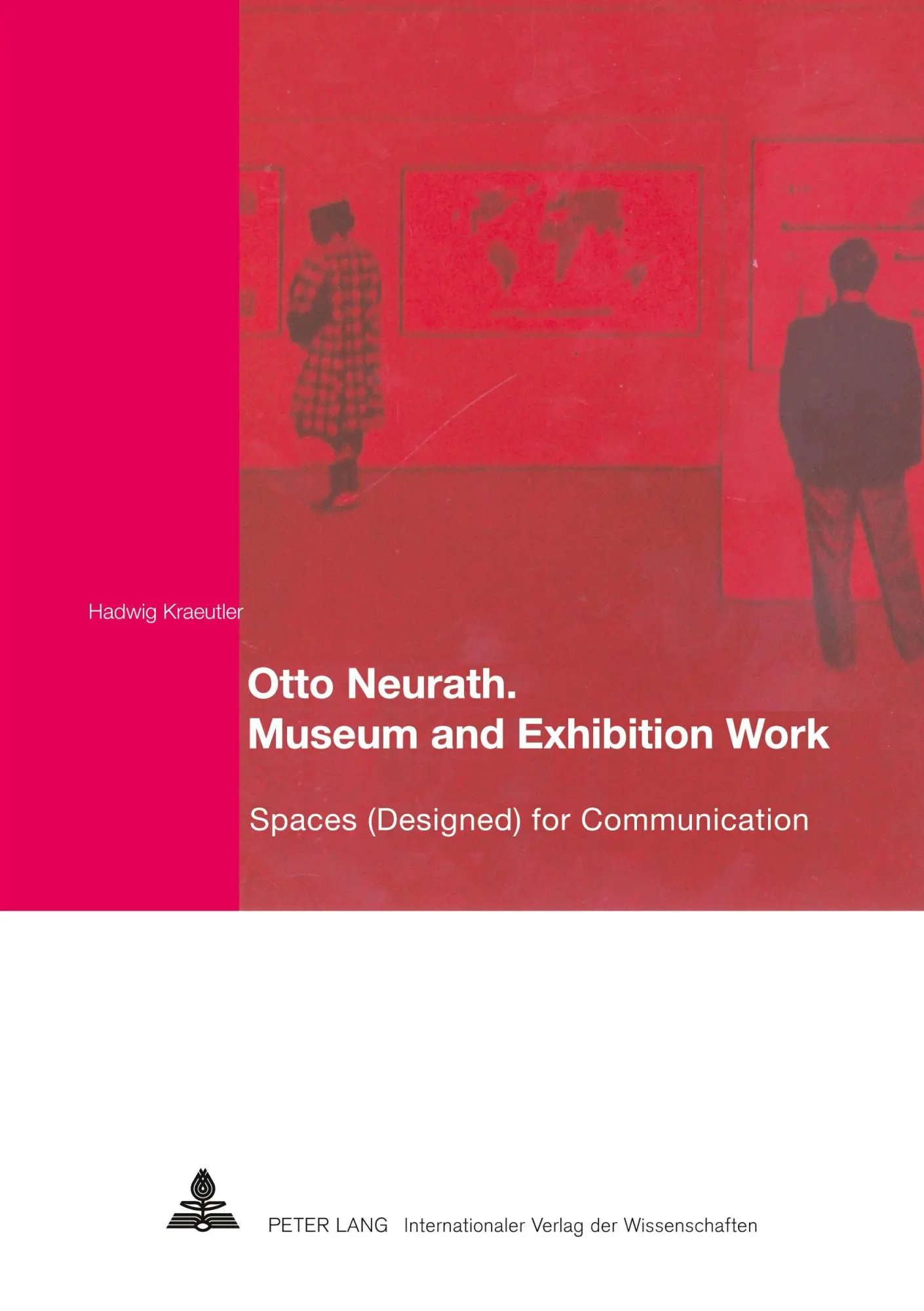 Cover: 9783631559734 | Otto Neurath. Museum and Exhibition Work | Hadwig Kraeutler | Buch