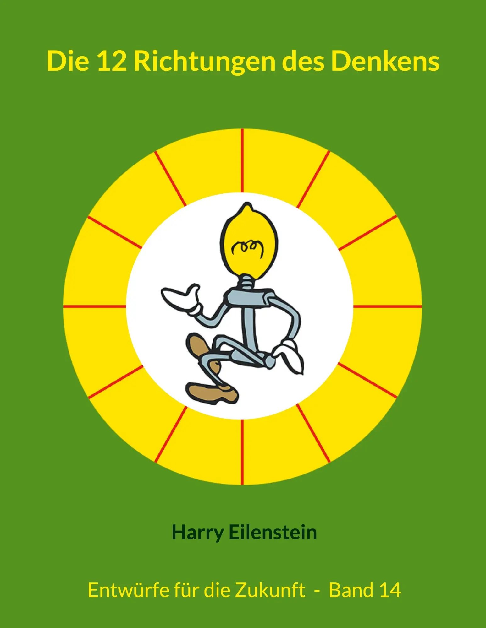 Cover: 9783819209734 | Die 12 Richtungen des Denkens | Entwürfe für die Zukunft - Band 14