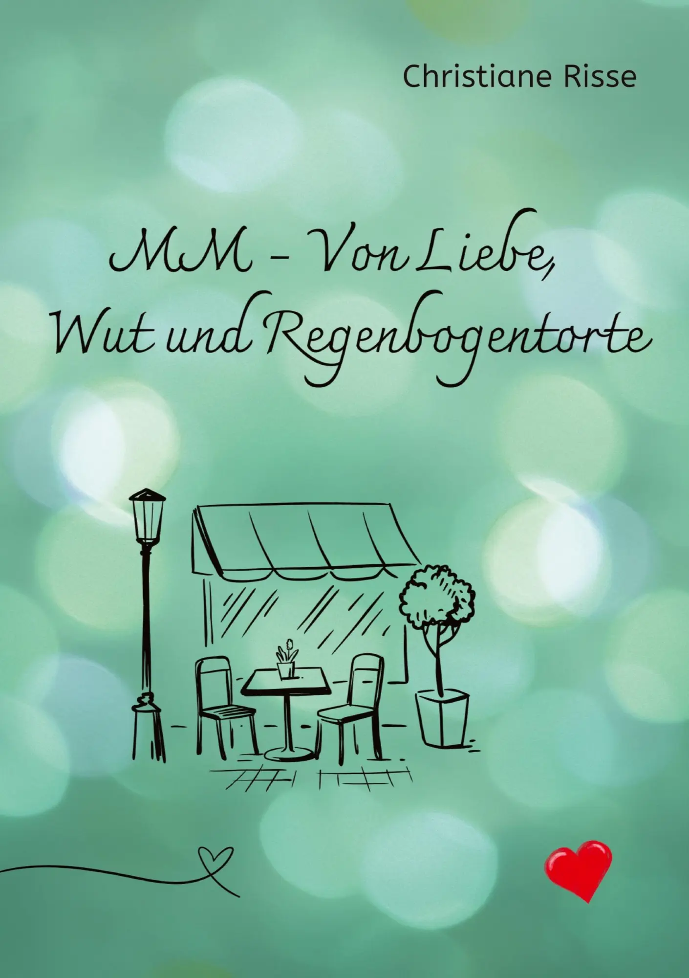 Cover: 9783384289834 | MM - Von Liebe, Wut und Regenbogentorte | Christiane Risse | Buch