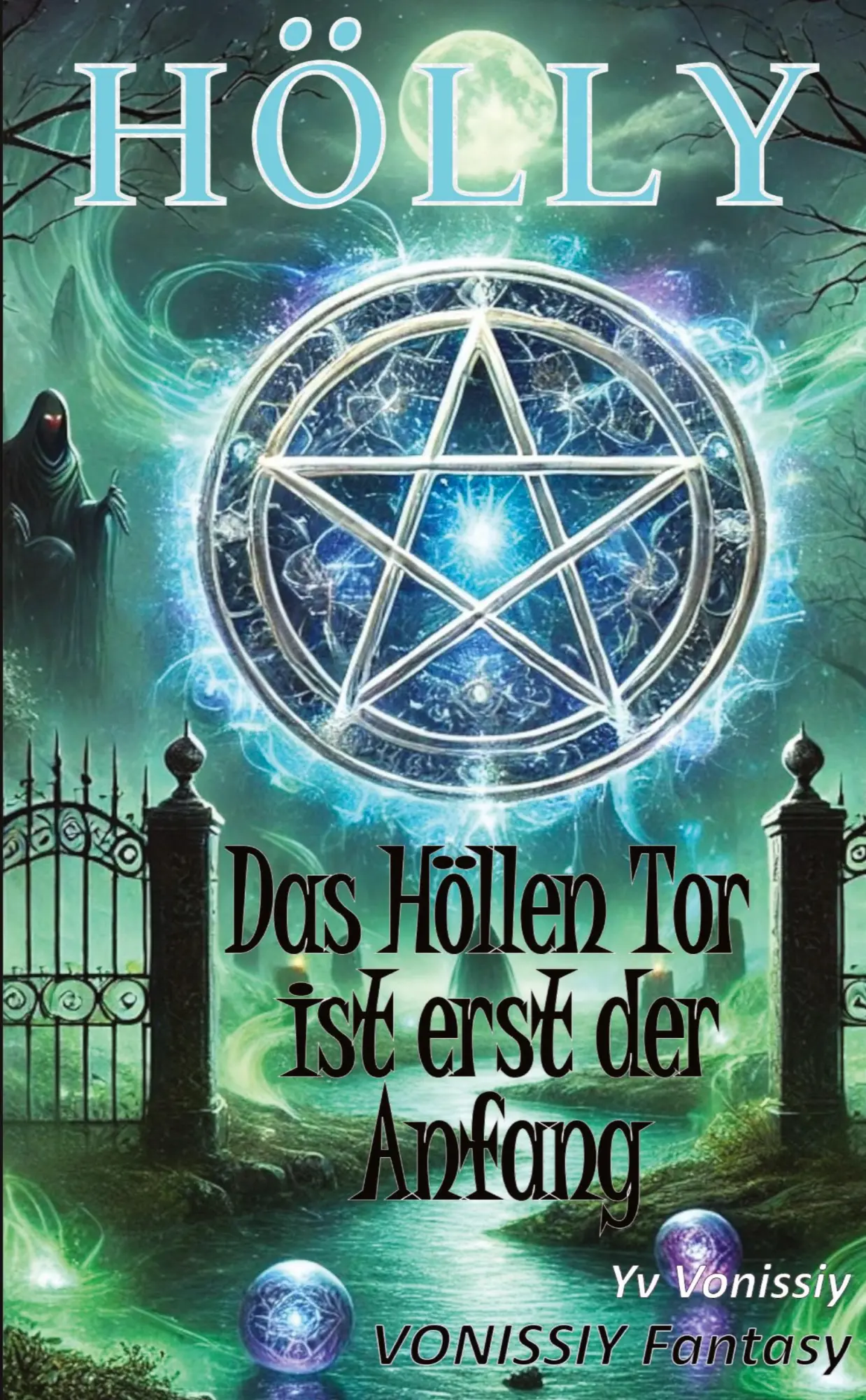 Cover: 9783384669834 | Hölly - Das Höllen Tor ist erst der Anfang | Yv Vonissiy | Taschenbuch