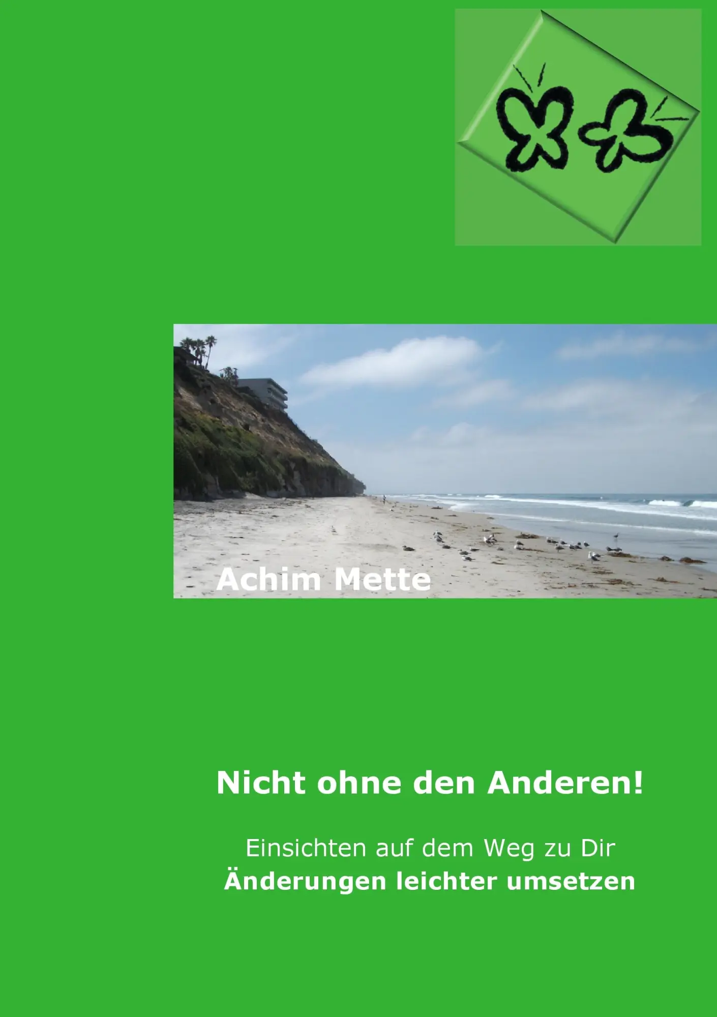Cover: 9783848219834 | Nicht ohne den Anderen! | Achim Mette | Taschenbuch | 108 S. | Deutsch