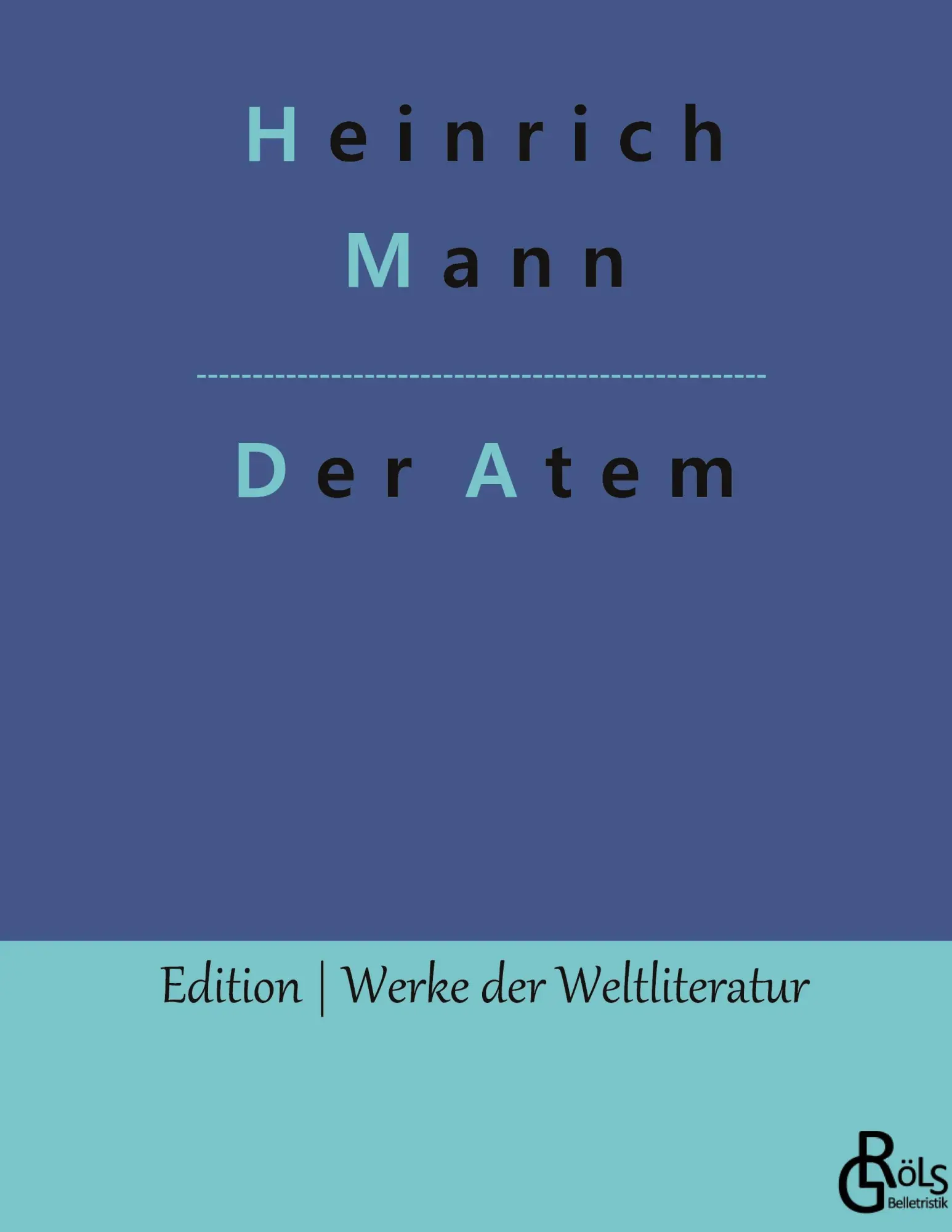 Cover: 9783988289834 | Der Atem | Heinrich Mann | Buch | 316 S. | Deutsch | 2023